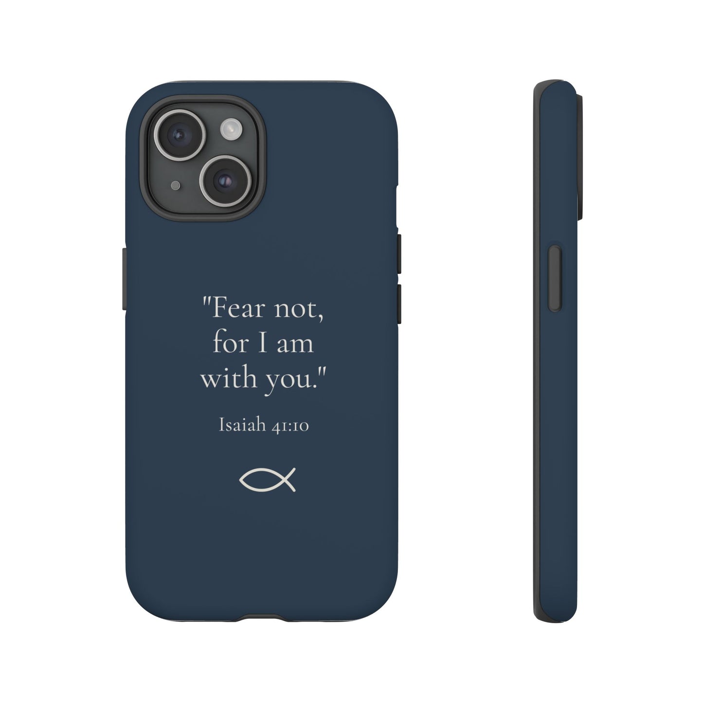 “Fear Not” - Isaiah 41:10 Phone Case - Midnight Navy