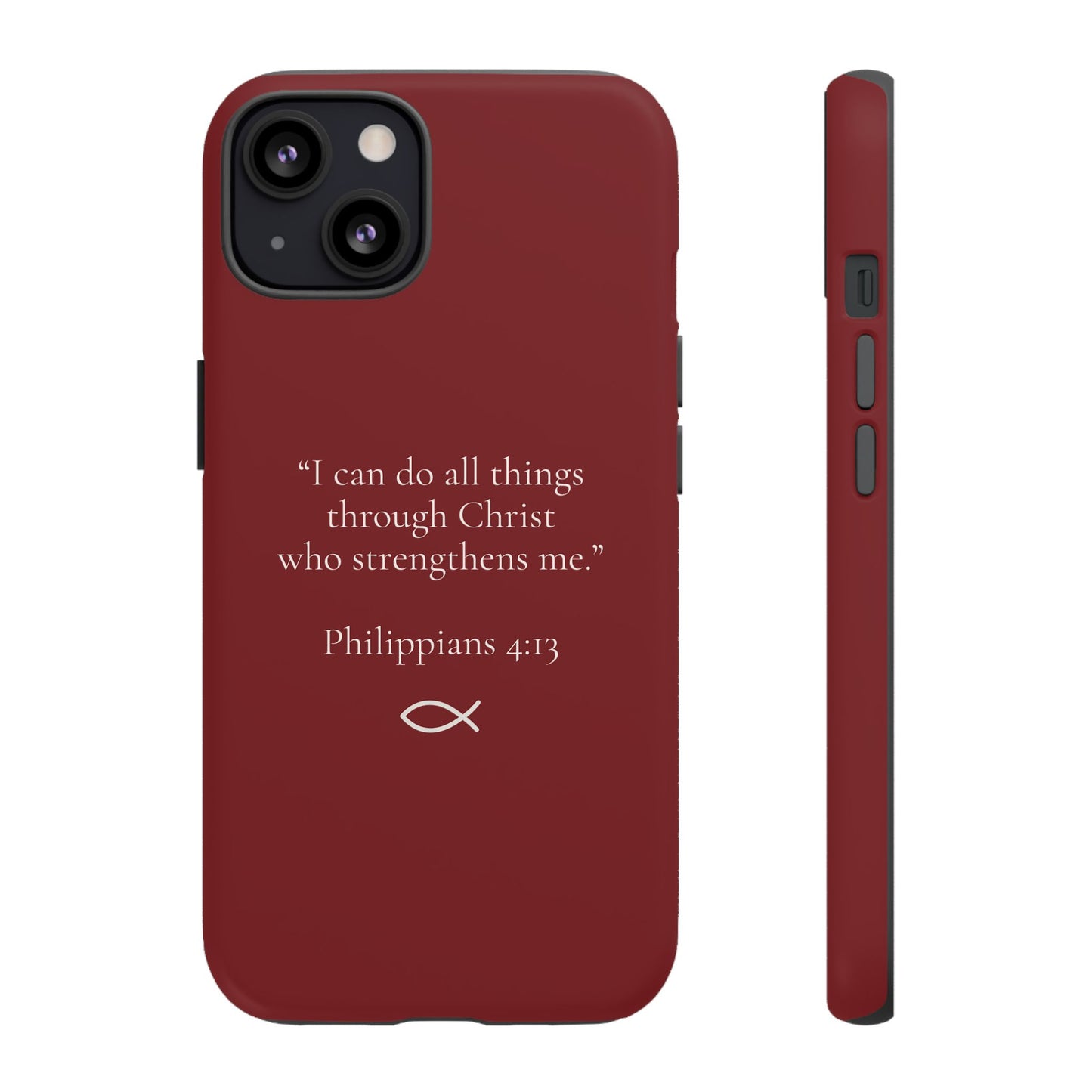 “I Can Do All Things” - Philippians 4:13 Phone Case - Burgundy Red