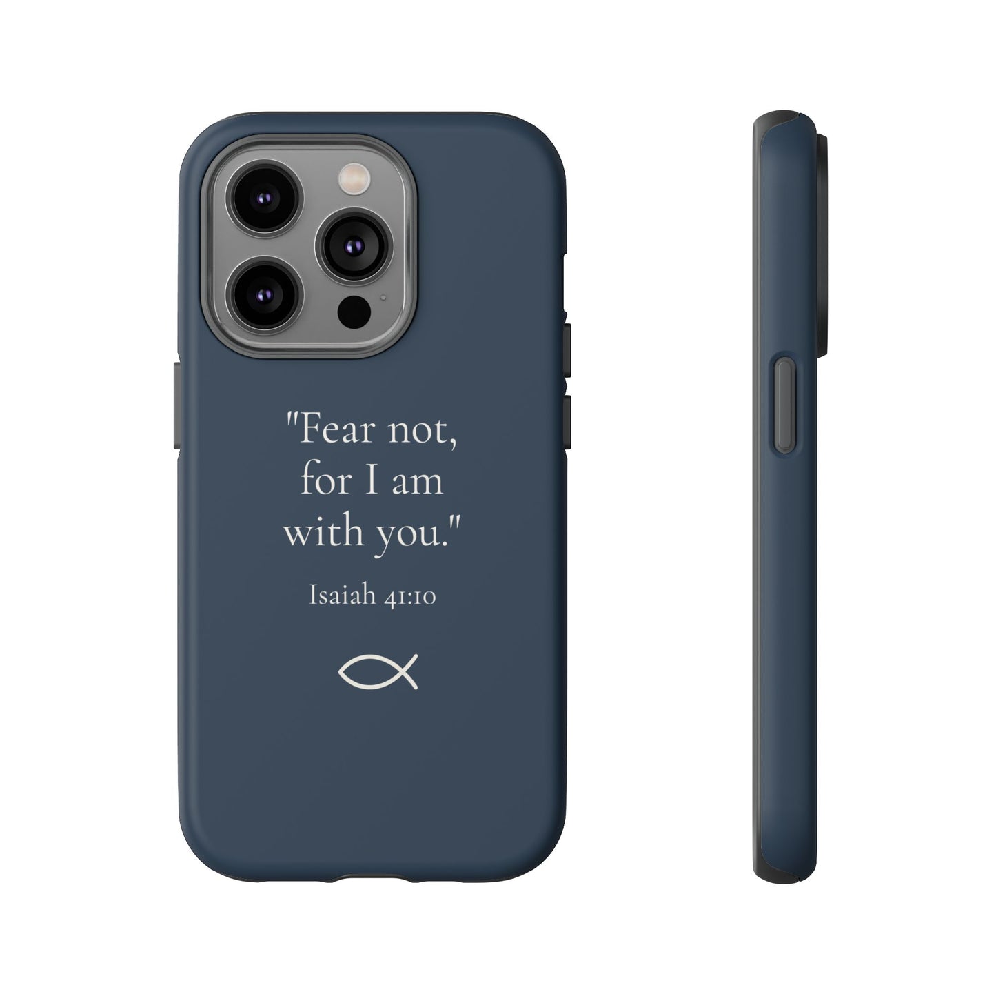 “Fear Not” - Isaiah 41:10 Phone Case - Midnight Navy