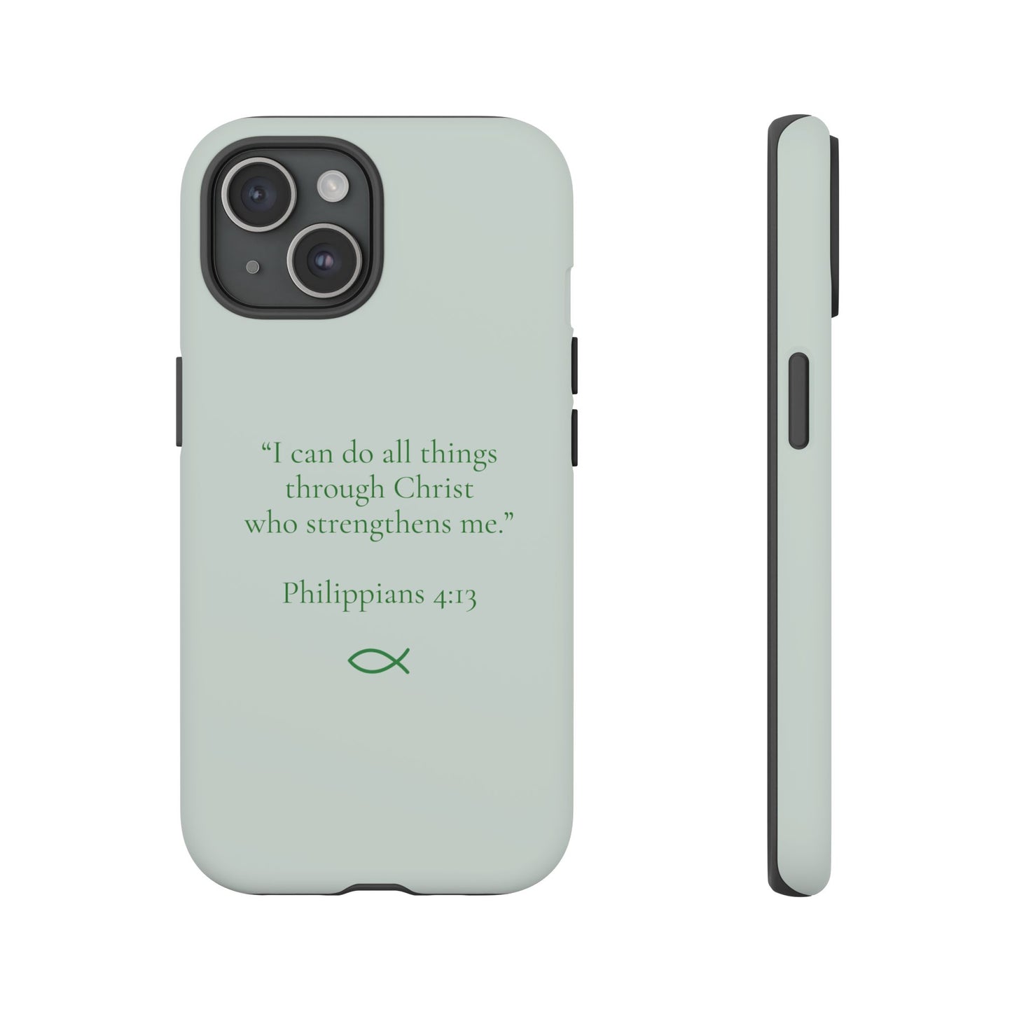 “I Can Do All Things” - Philippians 4:13 Phone Case - Sage Green