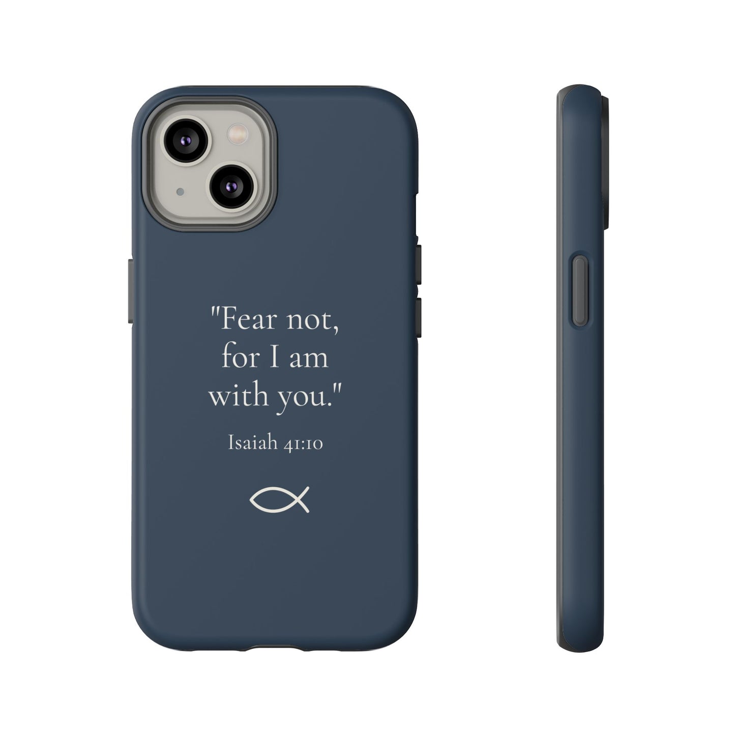 “Fear Not” - Isaiah 41:10 Phone Case - Midnight Navy
