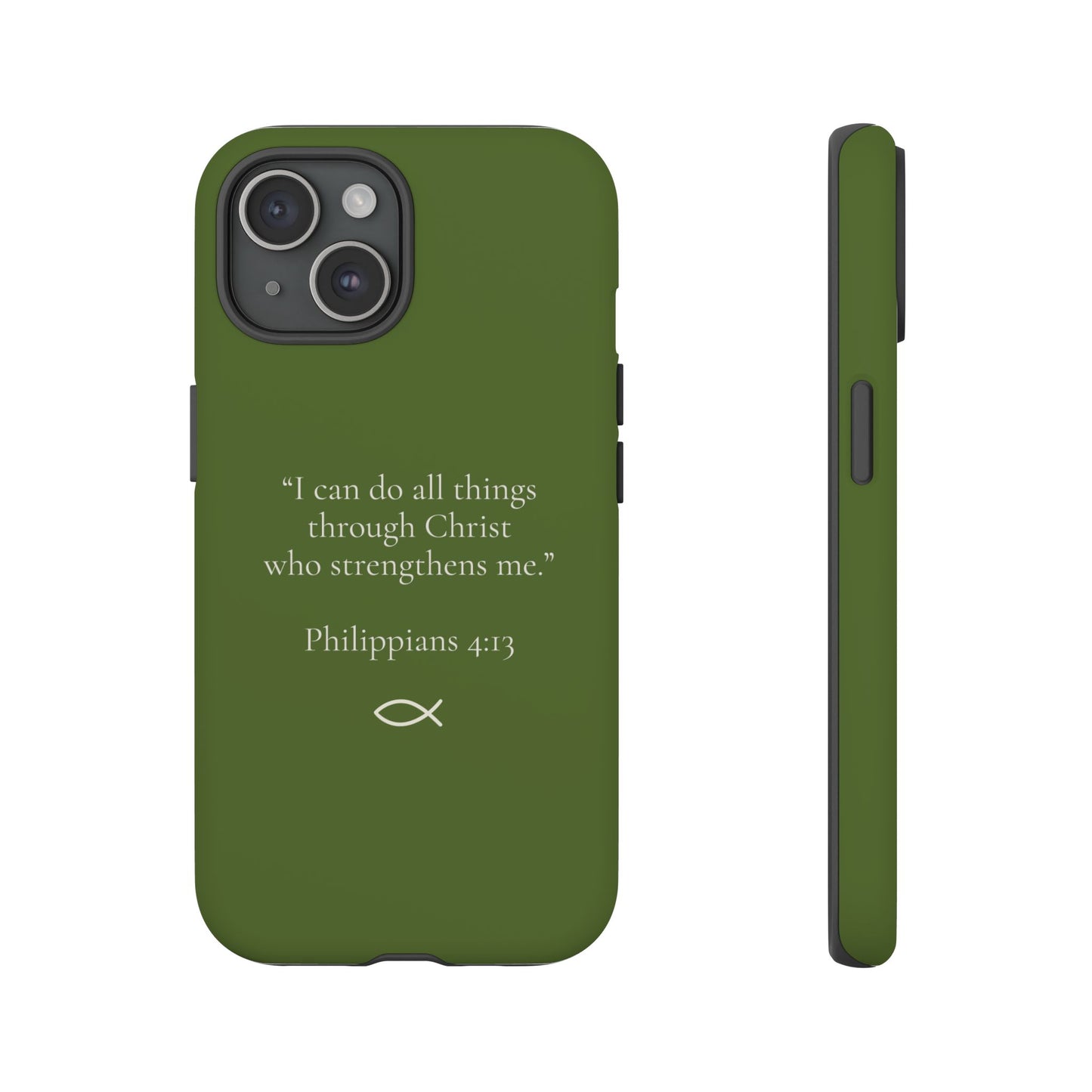 “I Can Do All Things” - Philippians 4:13 Phone Case - Olive Green