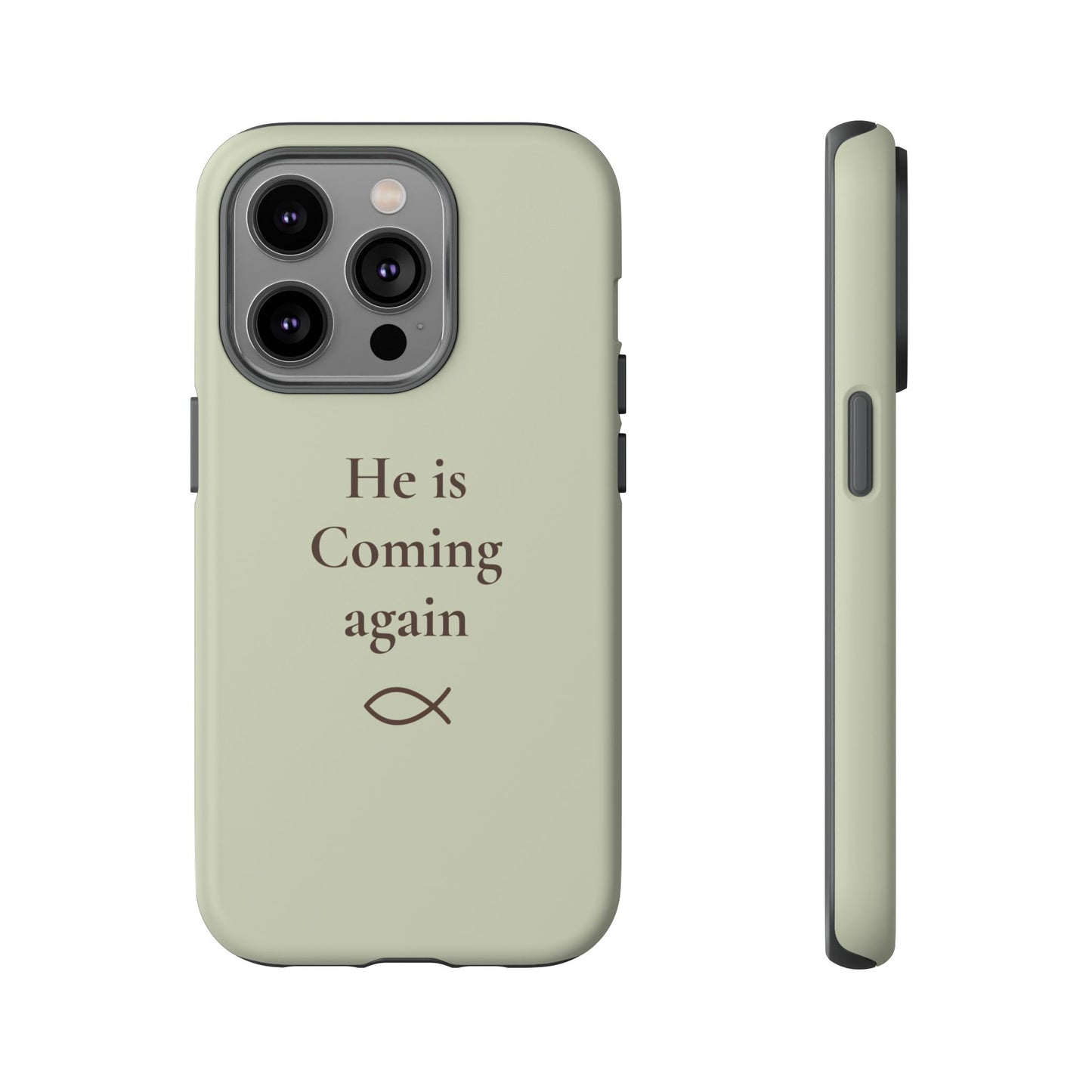 “He Is Coming Again” Phone Case - Soft Sage