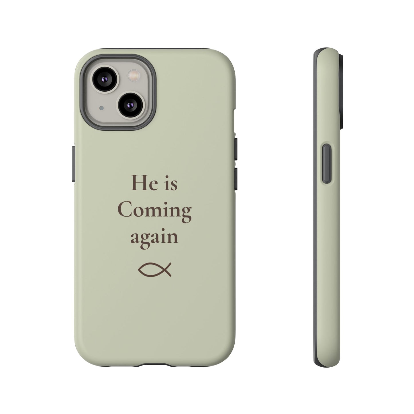 “He Is Coming Again” Phone Case - Soft Sage