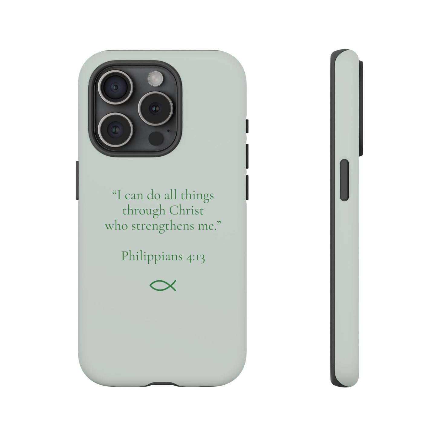 “I Can Do All Things” - Philippians 4:13 Phone Case - Sage Green