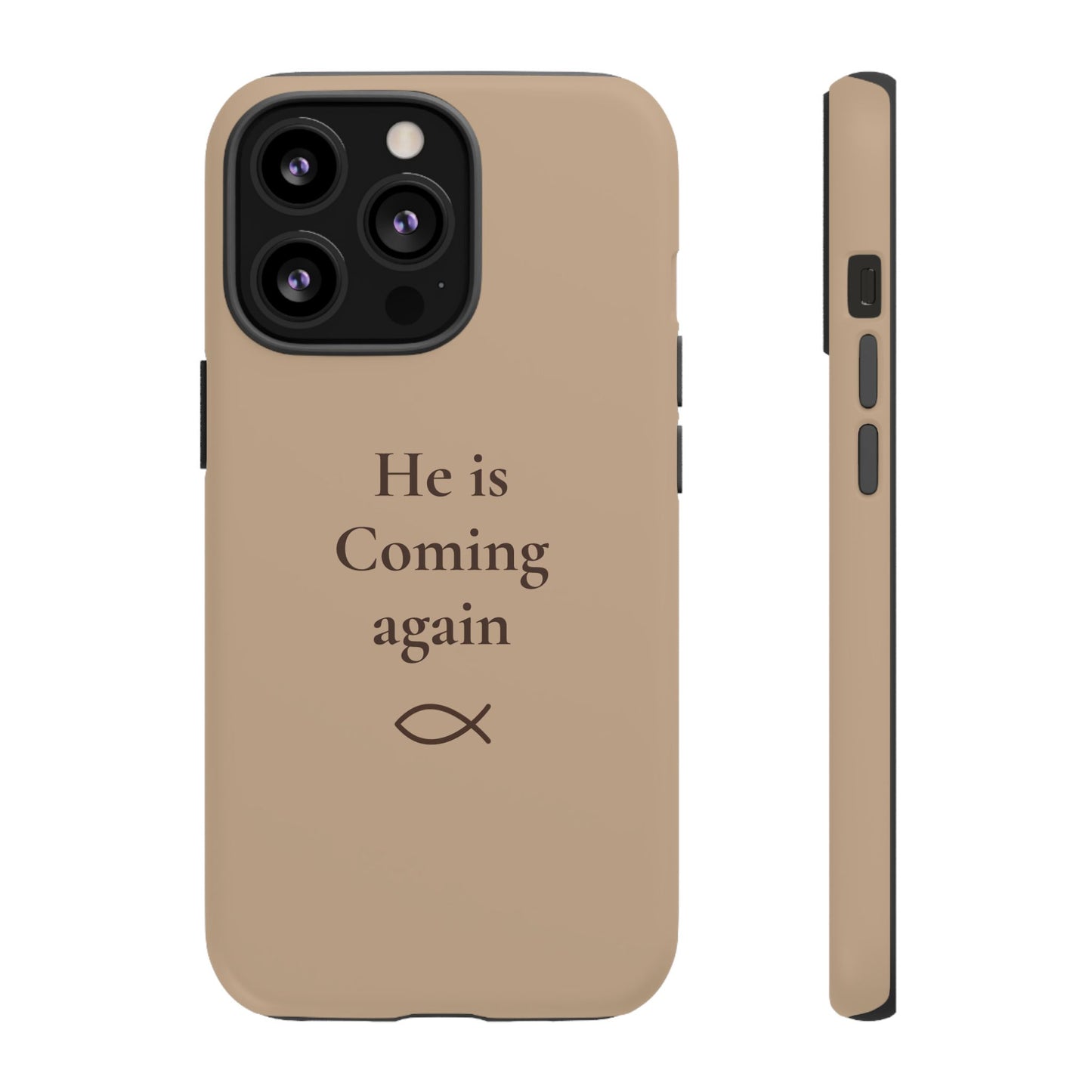“He Is Coming Again” Phone Case - Desert Sandstone