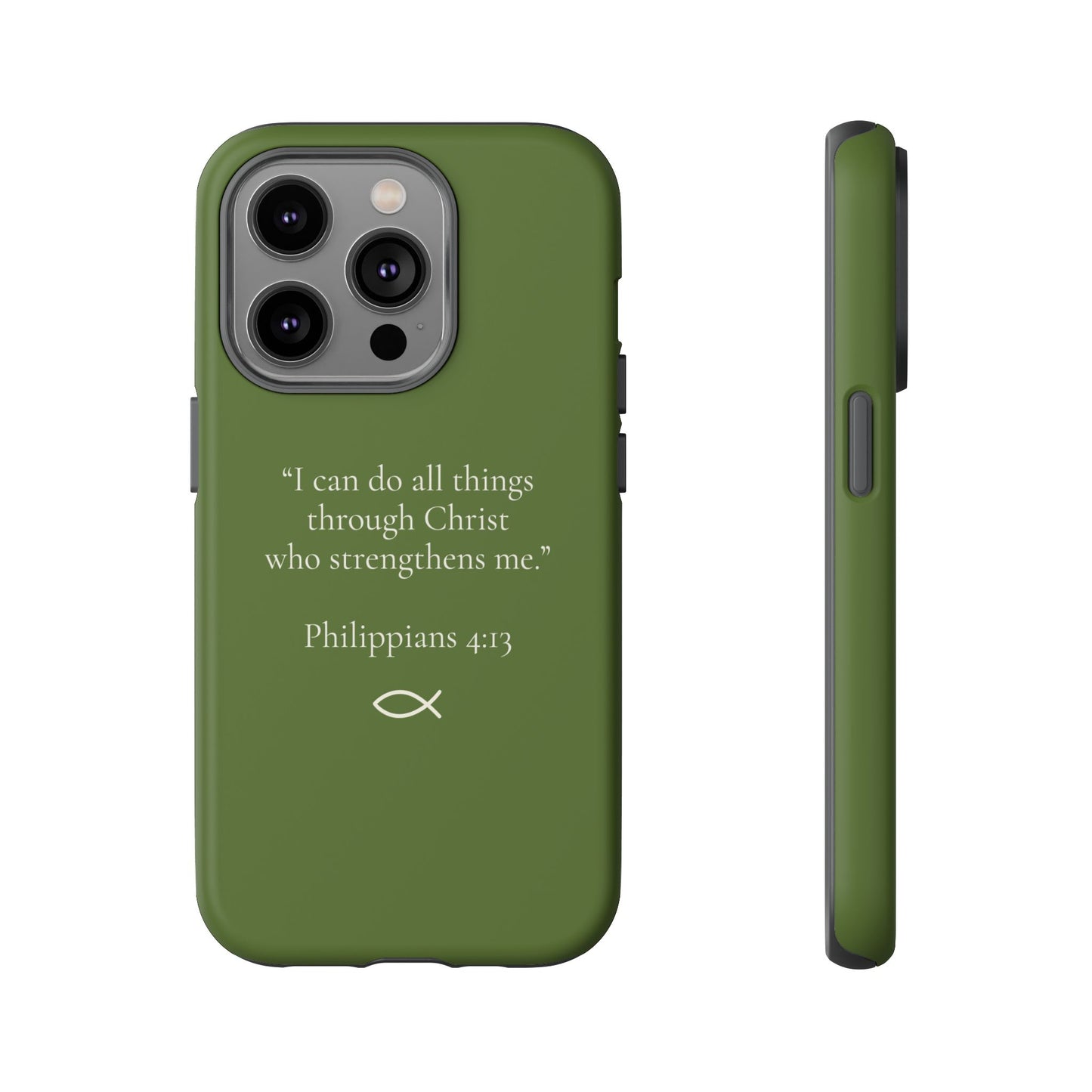 “I Can Do All Things” - Philippians 4:13 Phone Case - Olive Green
