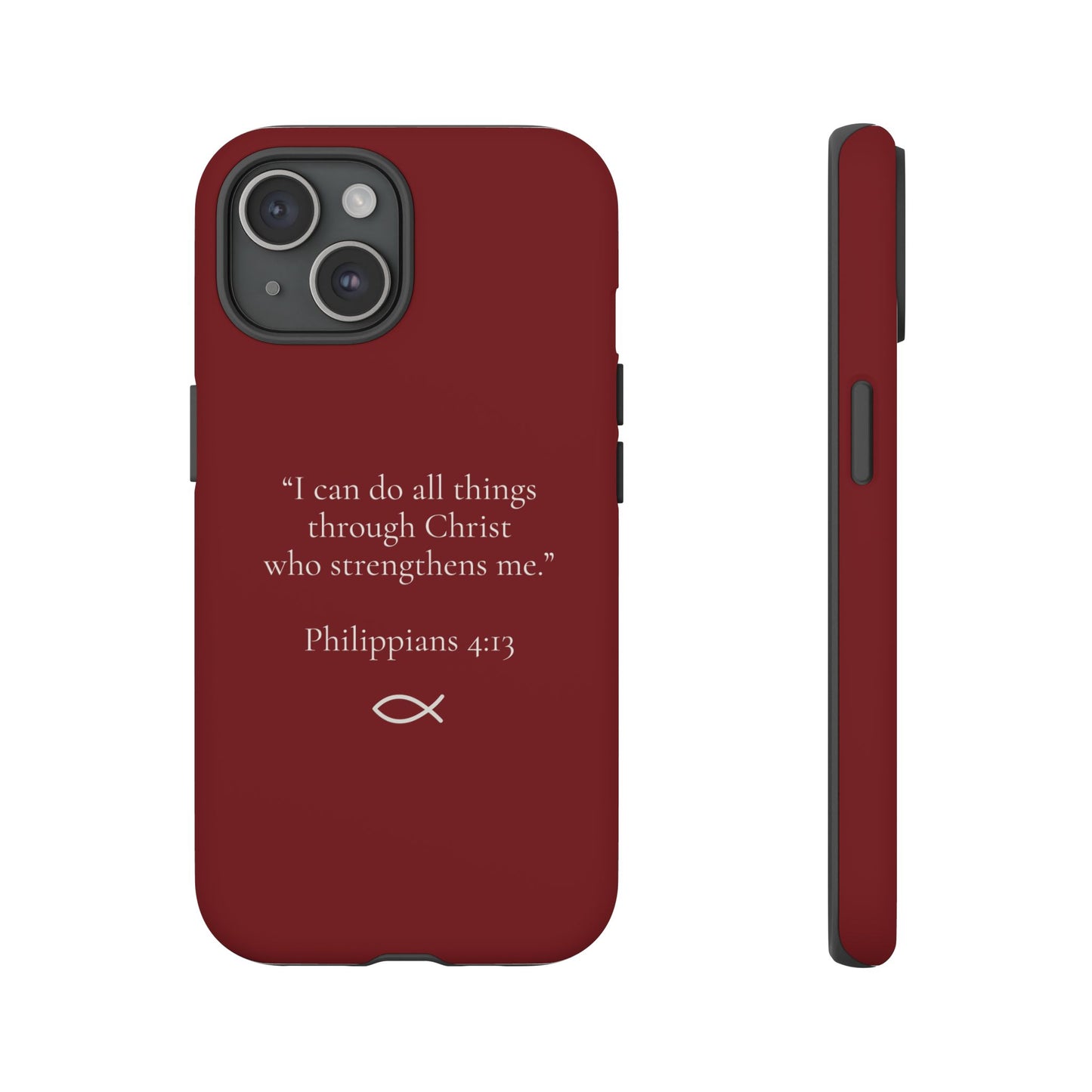 “I Can Do All Things” - Philippians 4:13 Phone Case - Burgundy Red
