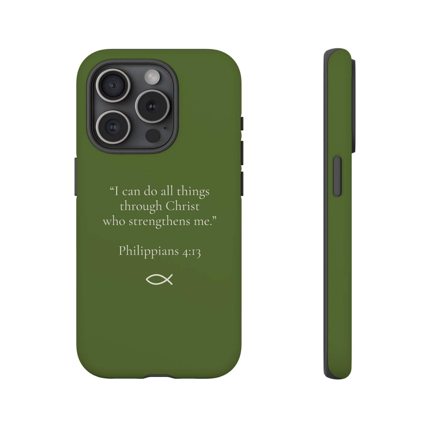 “I Can Do All Things” - Philippians 4:13 Phone Case - Olive Green