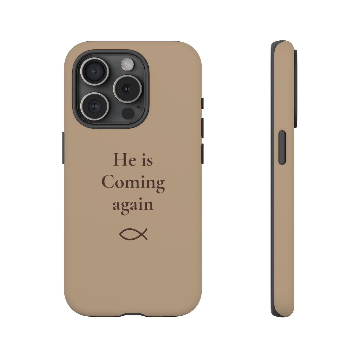 “He Is Coming Again” Phone Case - Desert Sandstone