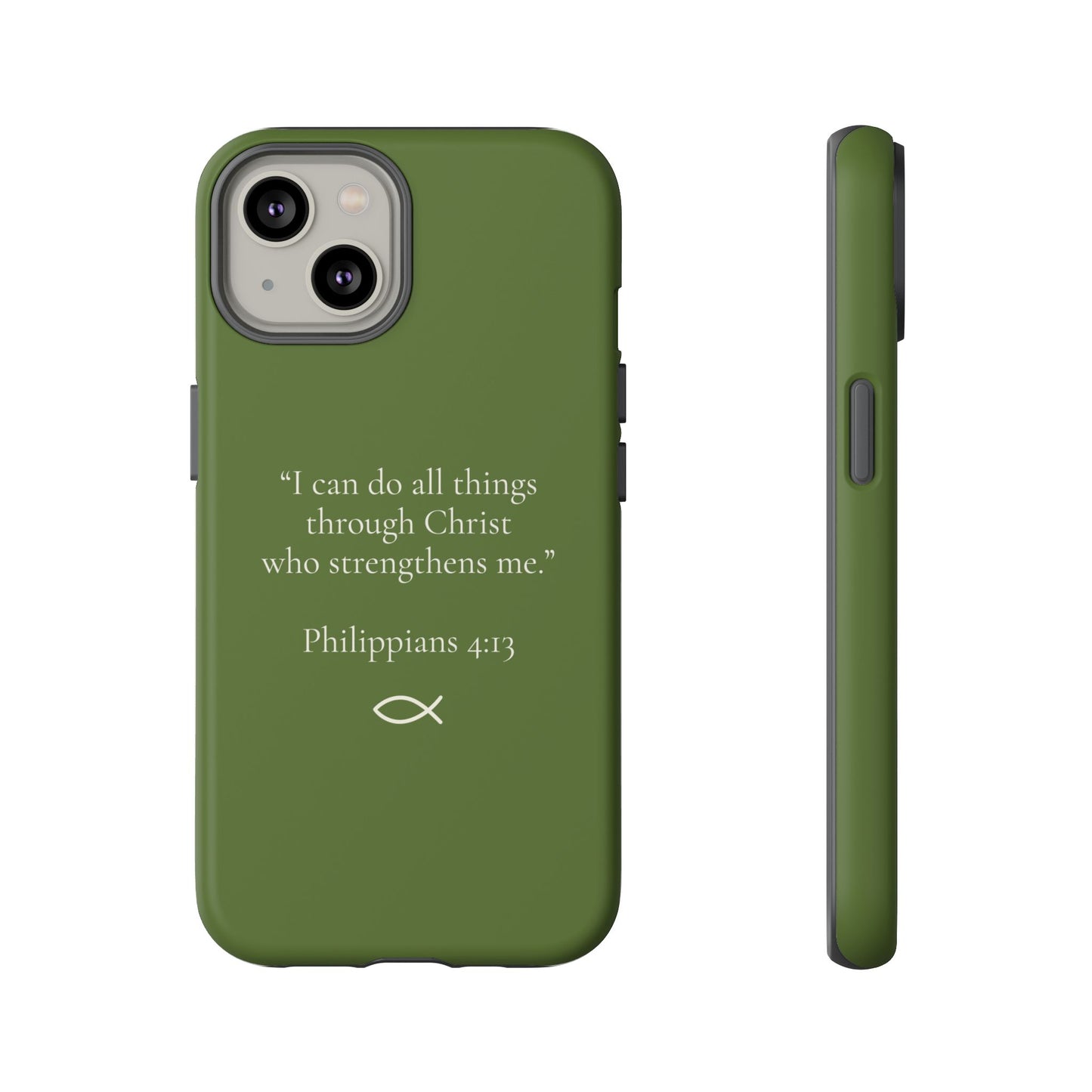 “I Can Do All Things” - Philippians 4:13 Phone Case - Olive Green
