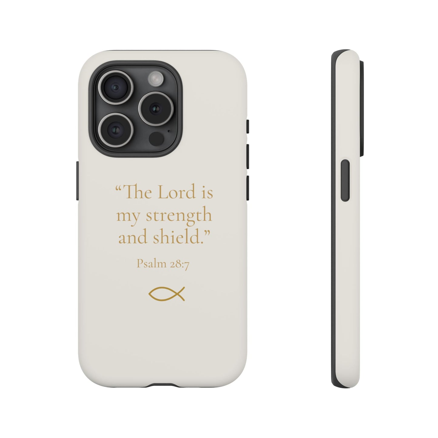 “The Lord is My Strength” – Psalm 28:7 Phone Case – Ivory White