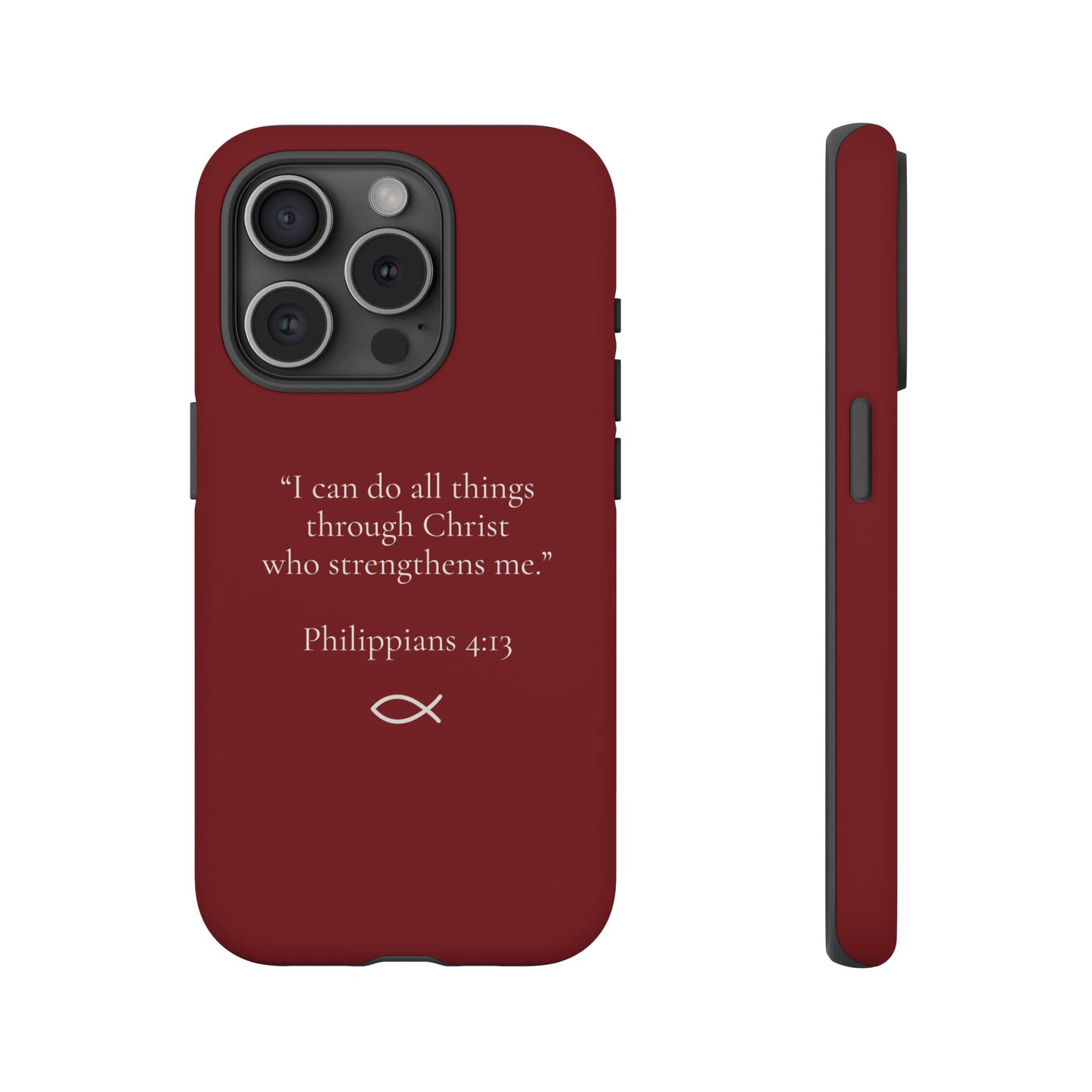“I Can Do All Things” - Philippians 4:13 Phone Case - Burgundy Red