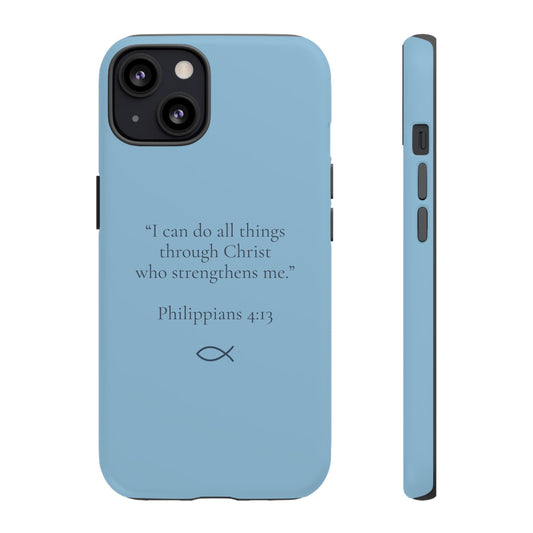 “I Can Do All Things” - Philippians 4:13 Phone Case - Sky Blue