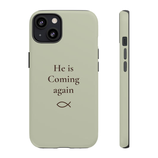 “He Is Coming Again” Phone Case - Soft Sage