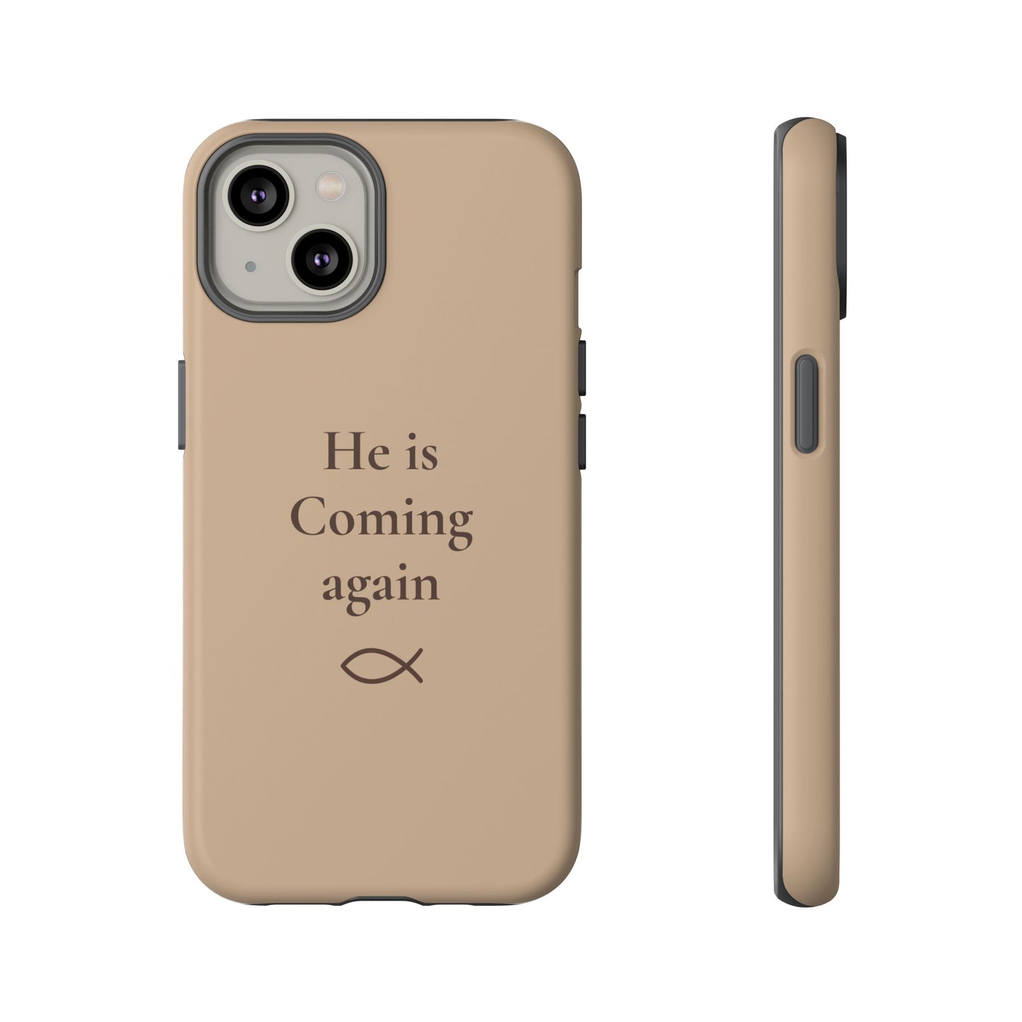 “He Is Coming Again” Phone Case - Desert Sandstone