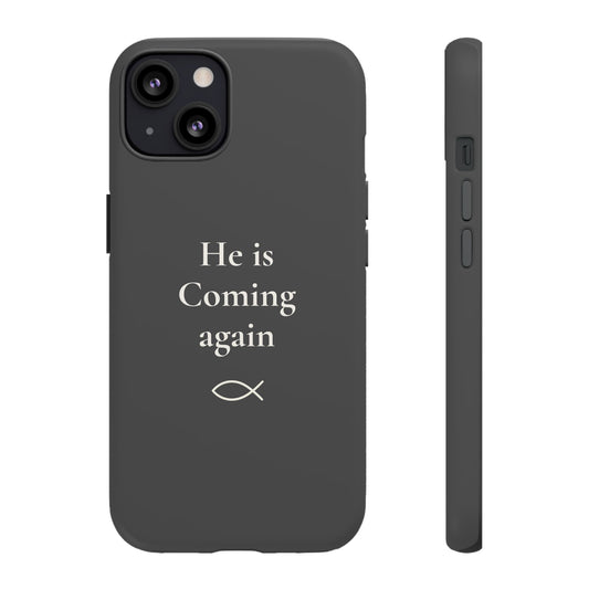 “He Is Coming Again” Phone Case - Charcoal Gray