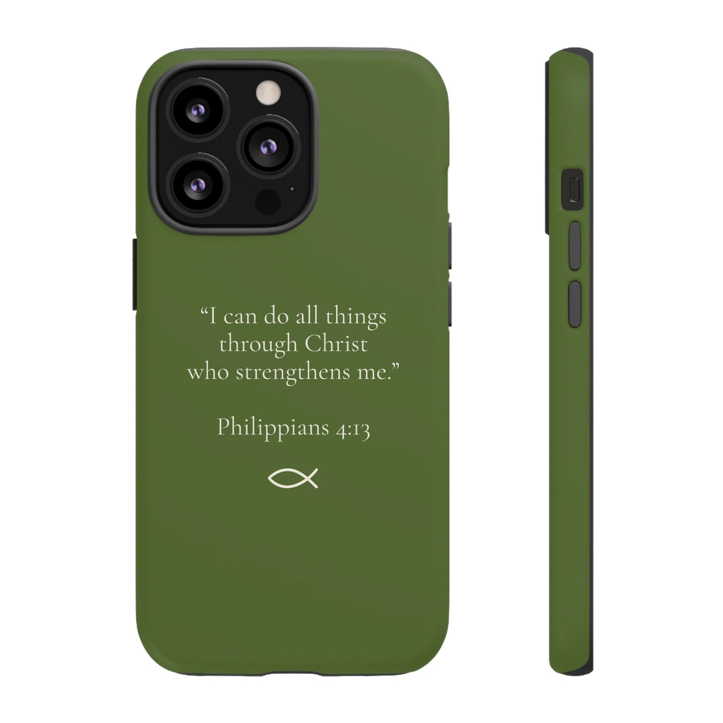 “I Can Do All Things” - Philippians 4:13 Phone Case - Olive Green