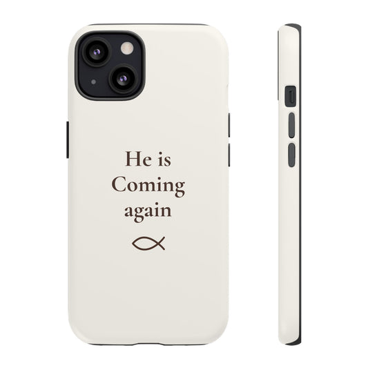 "He Is Coming Again" Phone Case - Ivory White